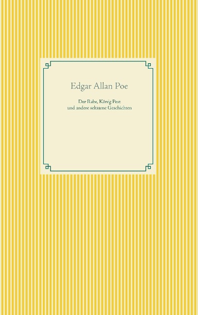 Der Rabe, König Pest und seltsame Geschichten - Edgar Allan Poe