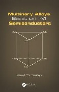 Cover-Bild zum Titel 'Multinary Alloys Based on II-VI Semiconductors' von 'Vasyl Tomashyk'