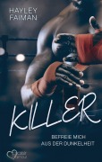 Cover-Bild zum Titel 'Killer: Befreie mich aus der Dunkelheit' von 'Hayley Faiman'