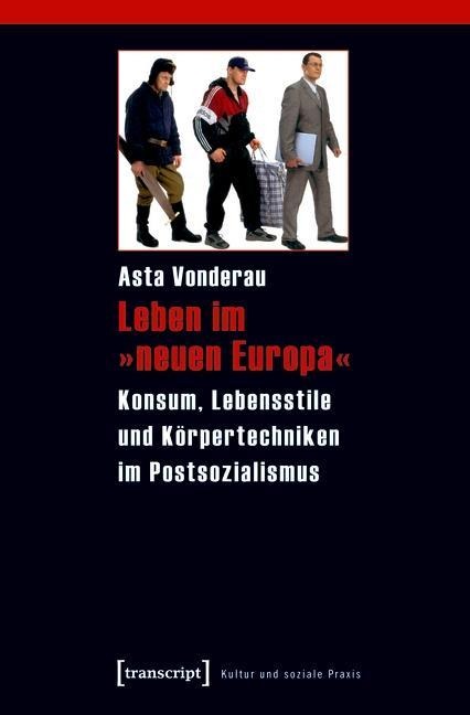 Leben im »neuen Europa« - Asta Vonderau