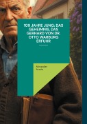 109 Jahre jung: Das Geheimnis, das Gerhard von Dr. Otto Warburg erfuhr - Alexander Armin