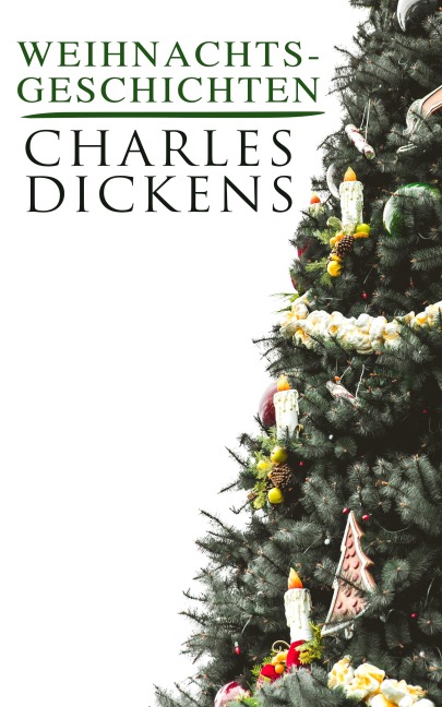 Weihnachtsgeschichten - Charles Dickens