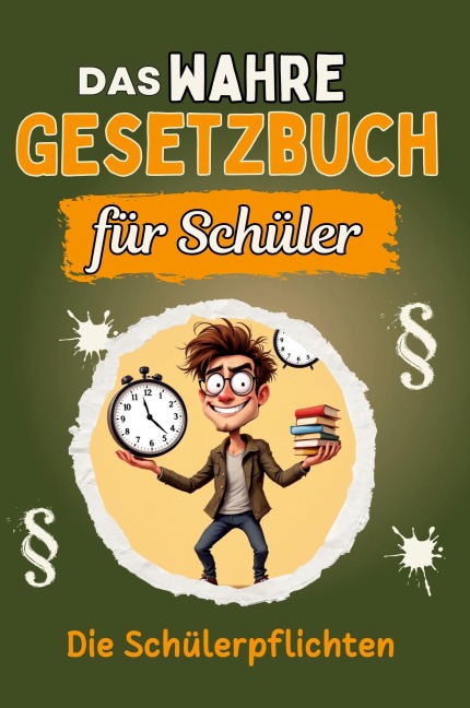 Das wahre Gesetzbuch für Schüler - Matteo Becker