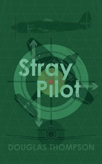 Stray Pilot - Douglas Thompson