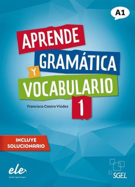 Aprende gramática y vocabulario 1 - Nueva edición - Francisca Castro Viúdez