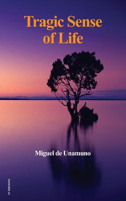 Tragic Sense of Life - Miguel De Unamuno