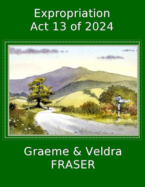 Expropriation Act 13 of 2024 - Graeme Fraser, Veldra Fraser