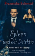 Cover-Bild zum Titel 'Eyleen und der Detektiv' von 'Franciska Schmid'