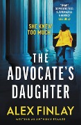 Cover-Bild zum Titel 'The Advocate's Daughter' von 'Alex Finlay'