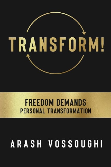 Transform! - Arash Vossoughi
