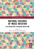 Cover-Bild zum Titel 'Material Cultures of Music Notation' von ''