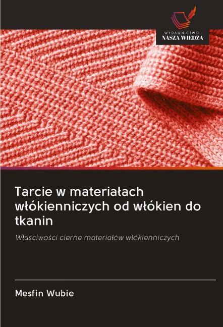 Tarcie w materia¿ach w¿ókienniczych od w¿ókien do tkanin - Mesfin Wubie