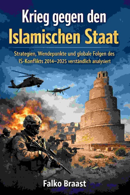 Krieg gegen den Islamischen Staat - Falko Braast