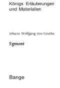Cover-Bild zum Titel 'Egmont. Textanalyse und Interpretation.' von 'Johann Wolfgang von Goethe, Hans Ulrich Lindken'
