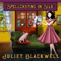 Cover-Bild zum Titel 'Spellcasting in Silk' von 'Juliet Blackwell'