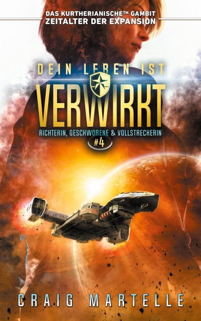 Dein Leben ist verwirkt - Craig Martelle, Michael Anderle