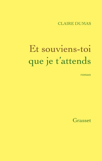 Et souviens-toi que je t'attends - Claire Dumas