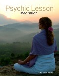 Psychic Lesson: Meditation - Stephen Ebanks
