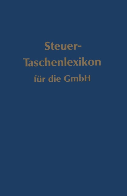 Steuer-Taschenlexikon für die GmbH - Walter Brünig