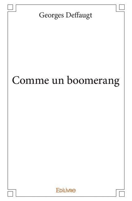 Comme un boomerang - Georges Deffaugt
