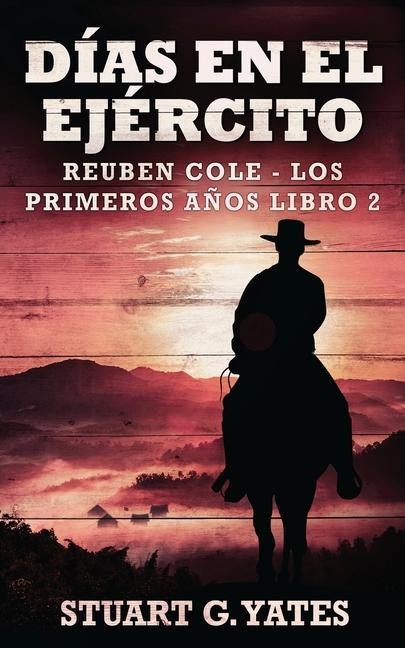 Días En El Ejército - Stuart G. Yates