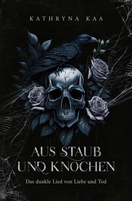 Aus Staub und Knochen - Kathryna Kaa