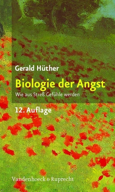Biologie der Angst - Gerald Hüther
