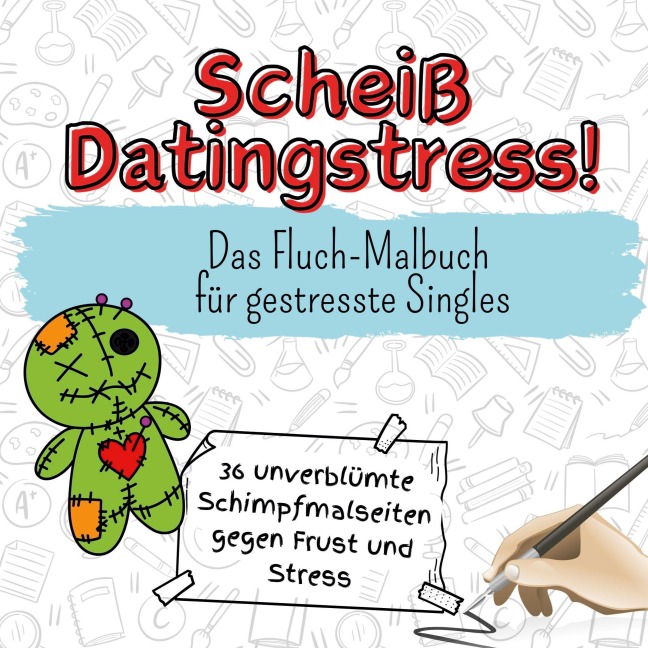 Scheiß Datingstress! - Hannah Scholz