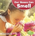 Our Noses Can Smell - Jodi Lyn Wheeler-Toppen