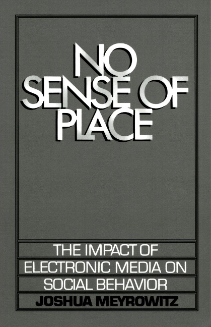 No Sense of Place - Joshua Meyrowitz