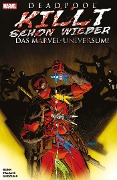 Cover-Bild zum Titel 'Deadpool killt schon wieder das Marvel-Universum' von 'Cullen Bunn, Dalibor Talajic'