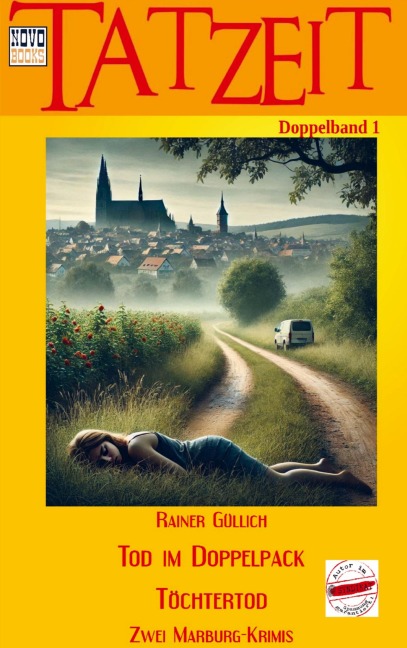 Tod im Doppelpack / Töchtertod - Zwei Marburg-Krimis - Rainer Güllich