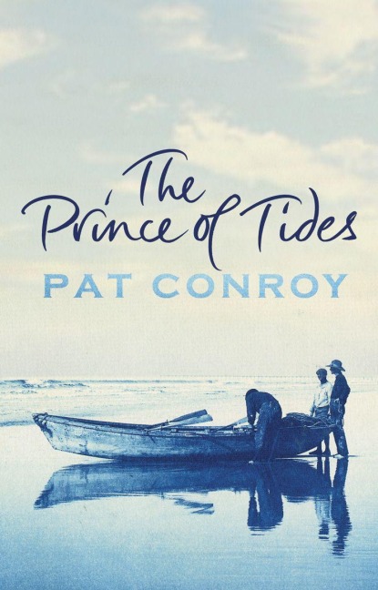The Prince Of Tides - Pat Conroy