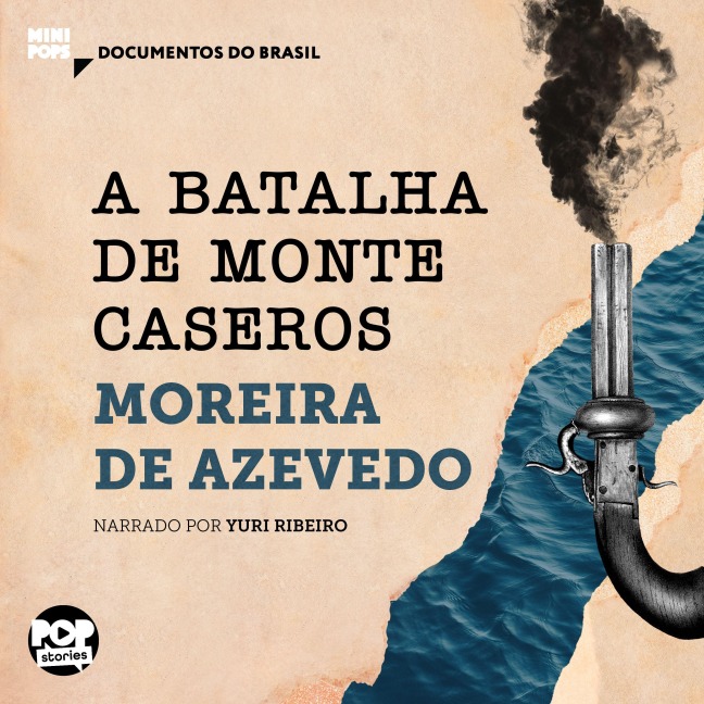 A batalha de Monte Caseros: Trechos selecionados de "Rio da Prata e Paraguai: Quadros Guerreiros" - Moreira de Azevedo