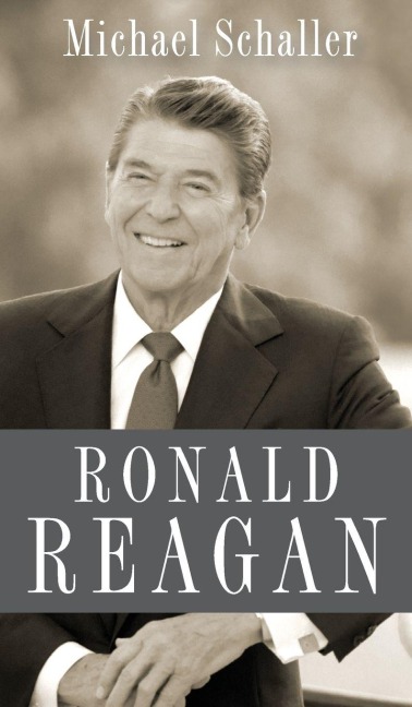 Ronald Reagan - Michael Schaller