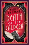 Cover-Bild zum Titel 'Death on the Caldera' von 'Emily Paxman'