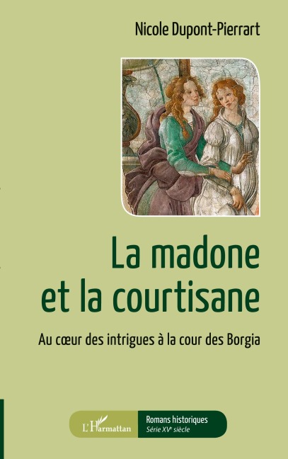 La madone et la courtisane - Nicole Dupont-Pierrart