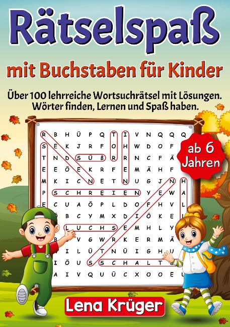 Rätselspaß mit Buchstaben für Kinder ab 6 Jahren - Lena Krüger