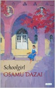 Cover-Bild zum Titel 'Schoolgirl - Osamu Dazai' von 'Osamu Dazai'