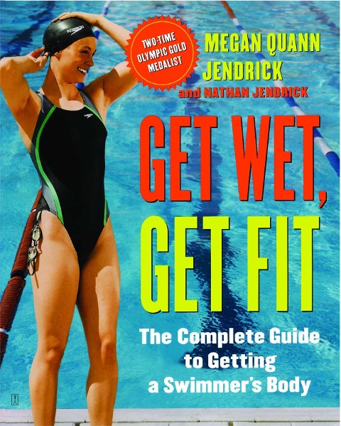 Get Wet, Get Fit - Megan Jendrick, Nathan Jendrick