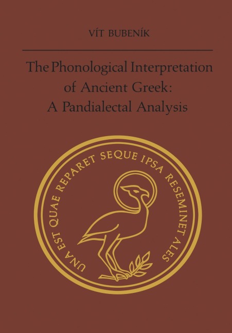 The Phonological Interpretation of Ancient Greek - Vit Bubenik