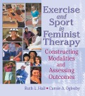 Cover-Bild zum Titel 'Exercise and Sport in Feminist Therapy' von 'Ruth Hall, Carole Oglesby'