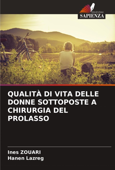 QUALITÀ DI VITA DELLE DONNE SOTTOPOSTE A CHIRURGIA DEL PROLASSO - Ines Zouari, Hanen Lazreg
