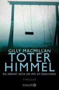 Cover-Bild zum Titel 'Toter Himmel - Du drehst dich um. Wo ist dein Kind?' von 'Gilly Macmillan'