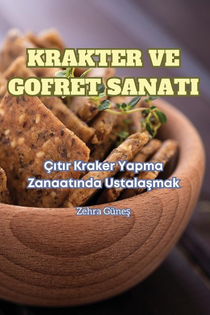 Krakter Ve Gofret Sanati - Zehra Güne&
