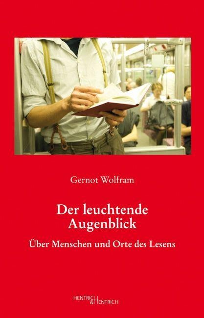 Der leuchtende Augenblick - Gernot Wolfram