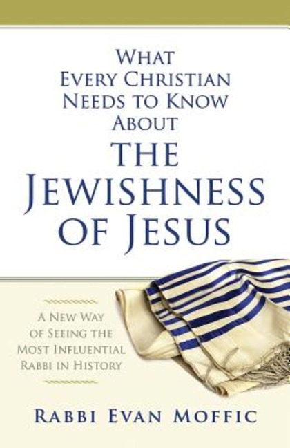 What Every Christian Needs to Know About the Jewishness of Jesus - Evan Moffic