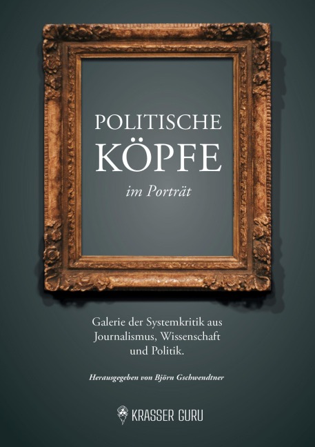 Politische Köpfe im Porträt - Björn Gschwendtner