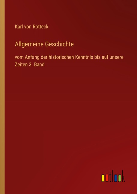 Allgemeine Geschichte - Karl Von Rotteck