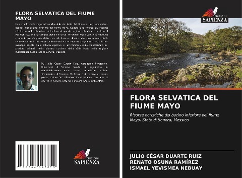 FLORA SELVATICA DEL FIUME MAYO - Julio César Duarte Ruiz, Renato Osuna Ramírez, Ismael Yevismea Nebuay